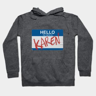 Hello My Name Is Karen Hoodie